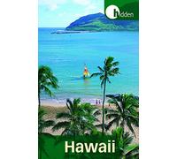 Hidden Hawaii: Including Oahu, Maui, Kauai, Lanai, Molokai, and the Big Island (Hidden Hawaii) (Hidden Travel)
