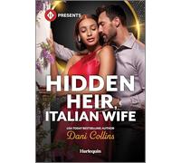 Hidden Heir, Italian Wife (Harlequin Presents, 4298)