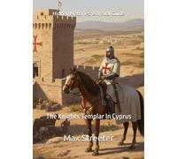 Hidden Histories: A Visual Guide: The Knights Templar In Cyprus
