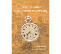 Hidden Histories | Coventry Jewish Watchmakers