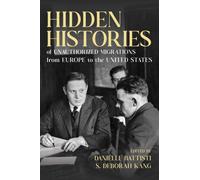 Hidden Histories of Unauthorized Migrations from Europe to the United States