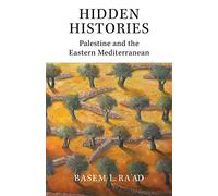 Hidden Histories: Palestine and the Eastern Mediterranean