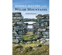 Hidden History in the Welsh Mountains