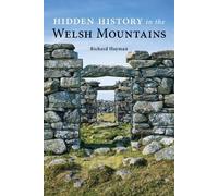 Hidden History in the Welsh Mountains