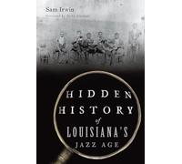Hidden History of Louisiana's Jazz Age