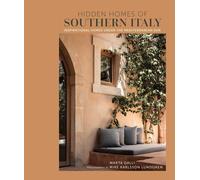 Hidden Homes of Southern Italy: Inspirational Homes Under the Mediterranean Sun