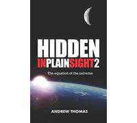 Hidden in Plain Sight 2: The Equation of the Universe