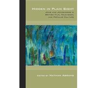 Hidden in Plain Sight: Jews and Jewishness in British Film, Television, and Popular Culture (Cultural Expressions of World War II)