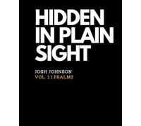 Hidden In Plain Sight: Psalms Vol. 1