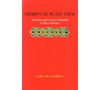 Hidden in Plain View: Narrative and Creative Potentials in ‘War and Peace’