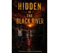 Hidden in the black river