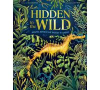 Hidden in the Wild : Amazing Animals That Disguise To Survive