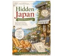 Hidden Japan: 47 Cozy Places to Color