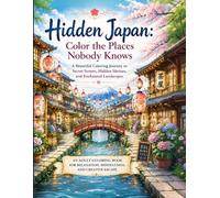 Hidden Japan: Color the Places Nobody Knows