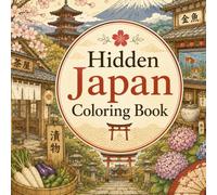 Hidden Japan Coloring Book: 70 Pages of Intermediate Level Designs | Single-Sided Printing | Perfect for Stress Relief, Relaxation & Brain Training