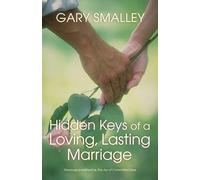 Hidden Keys of a Loving, Lasting Marriage: Principles of Strong and Lasting Marriages