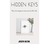 HIDDEN KEYS: The ten steps to success in the uk