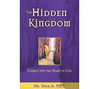 Hidden Kingdom: Journey Into the Heart of God