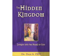 Hidden Kingdom: Journey Into the Heart of God