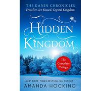 Hidden Kingdom: The Kanin Chronicles: The Complete Trilogy