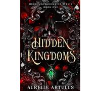 Hidden Kingdoms: A Dark Fantasy Romance: A dark fantasy with a slow burn, why-choose romance steeped in elemental magik and secrets that may have been kept for a reason.: 1 (Hidden Kingdoms of Avelin)