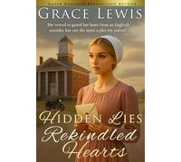 Hidden Lies, Rekindled Hearts: Inspirational Amish Romance (Crossroads in Amish Country)