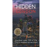 Hidden London: Discover Over 100 of the City's Hidden Attractions