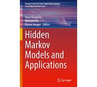 Hidden Markov Models and Applications (Unsupervised and Semi-Supervised Learning)