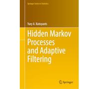 Hidden Markov Processes and Adaptive Filtering (Springer Series in Statistics)