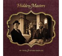 Hidden Masters - Of This and Other Worlds