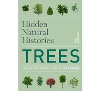 Hidden Natural Histories: Trees: The Secret Properties of 150 Species