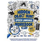 Hidden Object Hunt Speech Language Workbook: Set 1: Learning the English Language with Hidden Object Adventure Games, WH Questions, Vocabulary, ... and Storytelling (English Learning Workbooks)