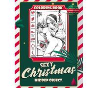 Hidden Object Sexy Christmas Coloring Book: A Festive and Flirtatious Holiday Coloring Adventure