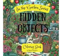 Hidden Objects Coloring Book: In the Garden Series