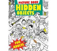 Hidden Objects Picture Book For Adults: Seek And Find & Spot The Differences And Hard Coloring Pages To Relax & Have Fun | Gift Idea For All Ages