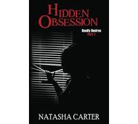 Hidden Obsession: Deadly Desires: Part 1
