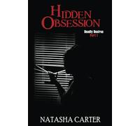 Hidden Obsession: Deadly Desires: Part 1
