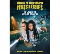 Hidden Orchard Mysteries: The Case of the Air B & B Robbery