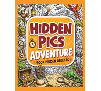 Hidden Pics Adventure: Search and Find 500+ Hidden Objects | Travel Activities for Kids, Teens and Adults | Perfect for Christmas, Easter Gifts (Hidden pictures)