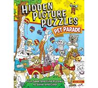 Hidden Picture Puzzles Pet Parade : 50 Seek-and-Find Pictures to Solve and Color