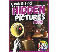 Hidden Pictures Book for Adults: 32 Challenging Full-Color S ind Puzzles with 384 Hidden Objects (Solutions Included) (Hidden Pictures & Chill)