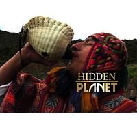 Hidden Planet - Lost World of The Inca