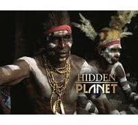 Hidden Planet - The Coastal People of New Guinea