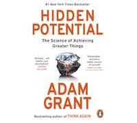 Hidden Potential : The Science of Achieving Greater Things