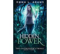 Hidden Power: 3 (The Gatekeeper's Trials)