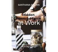 Hidden Powerful Force at Work: How Micro-Communities Drive Big Change
