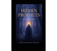 Hidden Prophets: Voices whispered in shadows