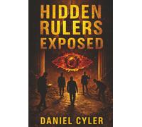 Hidden Rulers Exposed: Power, Secrecy, and the People Who Profit