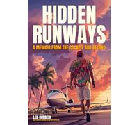 Hidden Runways: A Memoir from the Cockpit and Beyond