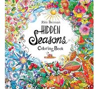 Hidden Seasons Coloring Book: Color and Breathe (A Rita Berman Hidden Wonders Book)